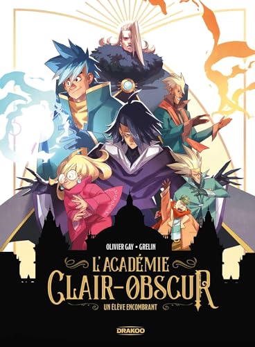 Académie Clair-Obscur (L') T.[1] : Un élève encombrant